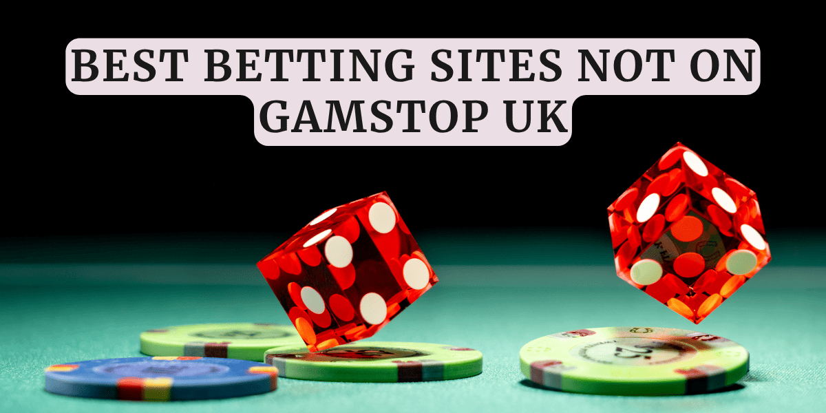 Best Betting Sites Not on GamStop